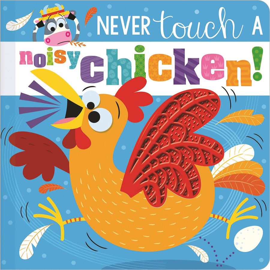 Never Touch A Noisy Chicken Book